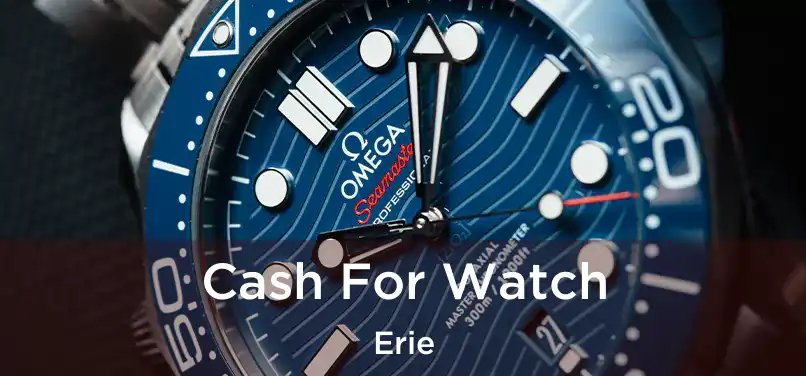 Cash For Watch Erie