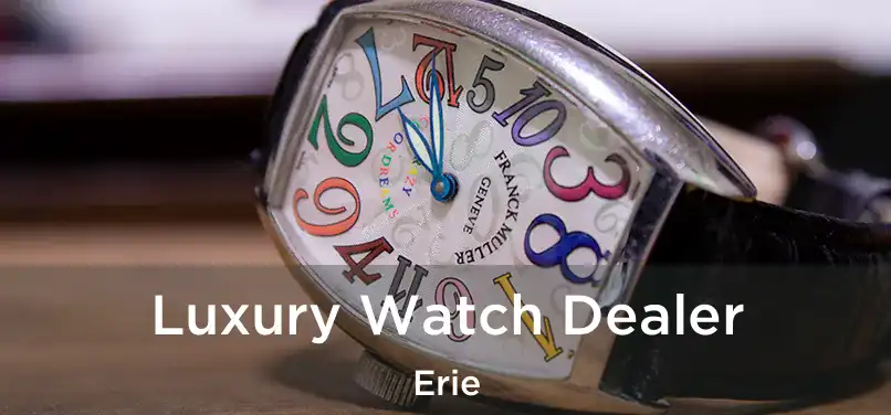 Luxury Watch Dealer Erie