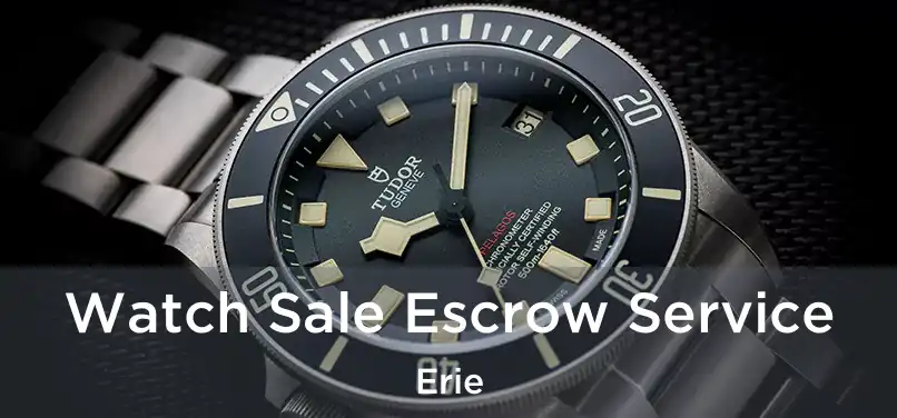 Watch Sale Escrow Service Erie