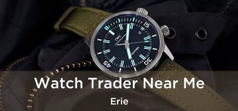 Watch Trader Near Me Erie