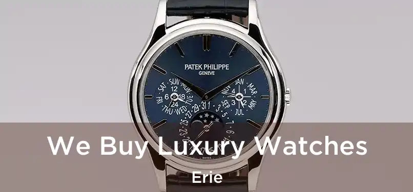 We Buy Luxury Watches Erie